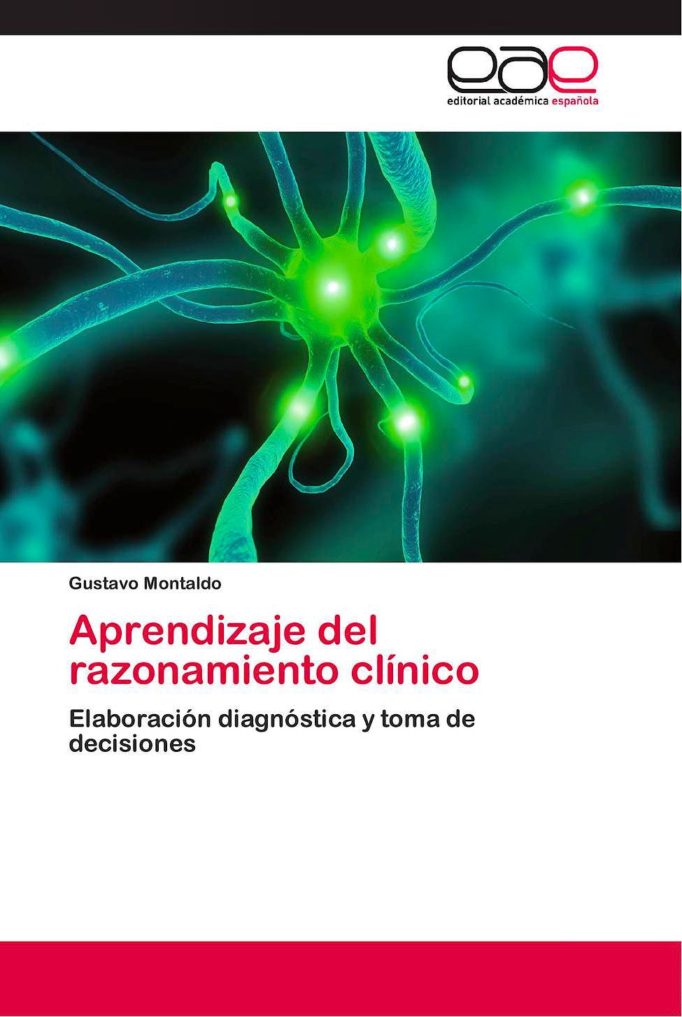 Portada del libro 9783847360995 Aprendizaje del Razonamiento Clinico. Elaboracion Diagnostica y Toma de Decisiones