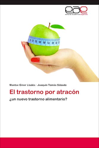 Portada del libro 9783848450329 El Trastorno por Atracon: ¿Un Nuevo Trastorno Alimentario?