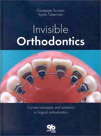 Portada del libro 9783876521817 Invisible Orthodontics. Current Concepts and Solutions in Lingual Orthodontics