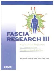 Portada del libro 9783943324099 Fascia Research III. Basic Science and Implications for Conventional and Complementary Health Care