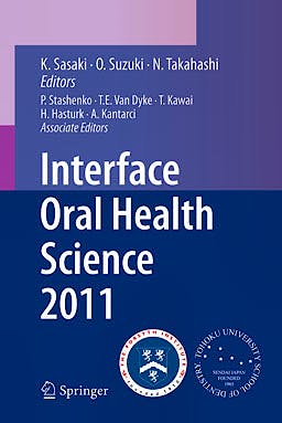 Portada del libro 9784431540694 Interface Oral Health Science 2011. Proceedings of the 4th International Symposium for Interface Oral Health Science
