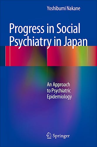 Portada del libro 9784431541028 Progress in Social Psychiatry in Japan. an Approach to Psychiatric Epidemiology