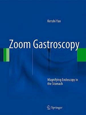 Portada del libro 9784431542063 Zoom Gastroscopy. Magnifying Endoscopy in the Stomach (Hardcover)