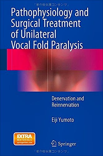 Portada del libro 9784431553533 Pathophysiology and Surgical Treatment of Unilateral Vocal Fold Paralysis. Denervation and Reinnervation