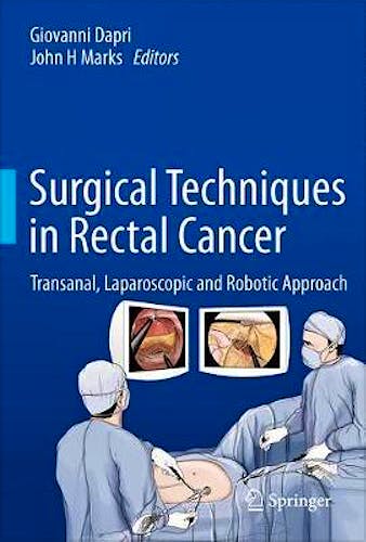 Portada del libro 9784431555780 Surgical Techniques in Rectal Cancer. Transanal, Laparoscopic and Robotic Approach