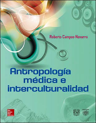 Portada del libro 9786070280740 Antropología Médica e Interculturalidad