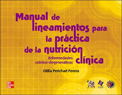 Portada del libro 9786071507938 Manual de Lineamientos para Practica de Nutricion Clinica. Enfermedades Cronico-Degenerativas