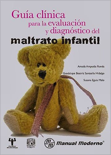 Portada del libro 9786074480191 Guía Clínica para la Evaluación y Diagnóstico del Maltrato Infantil