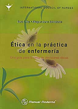 Portada del libro 9786074480405 Ética en la Práctica de Enfermería. Una Guía para la Toma de Decisiones Éticas