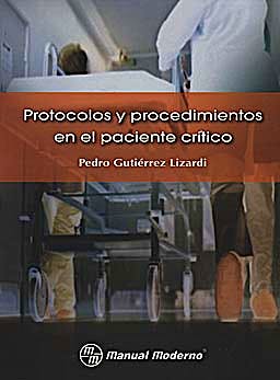 Portada del libro 9786074480610 Protocolos y Procedimientos en el Paciente Critico