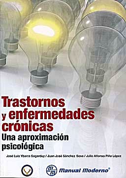 Portada del libro 9786074480696 Trastornos y Enfermedades Cronicas. una Aproximacion Psicologica