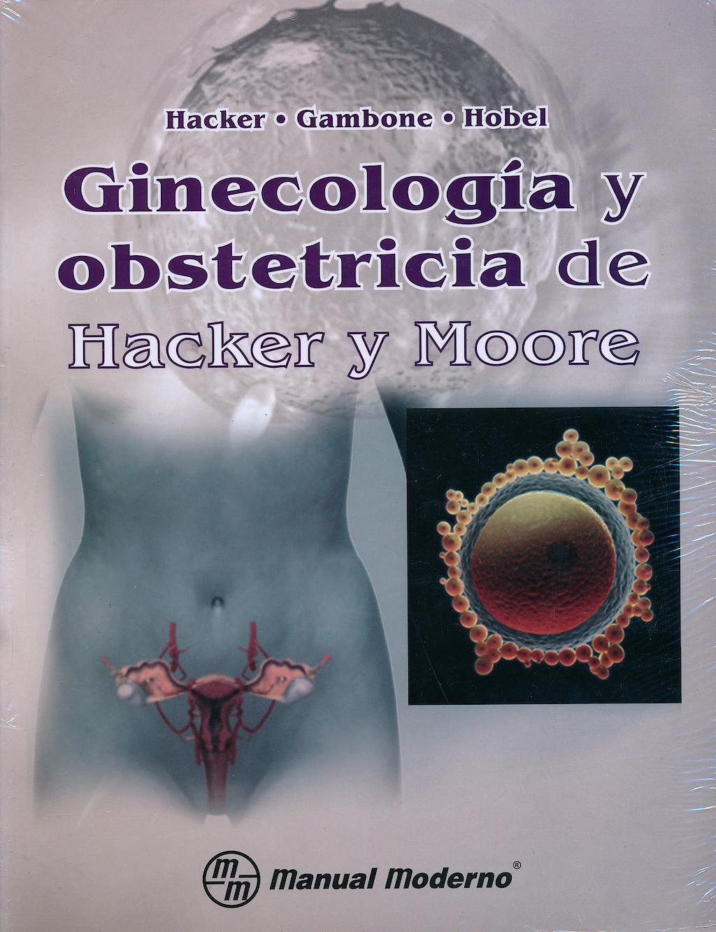 Portada del libro 9786074480801 Ginecologia y Obstetricia de Hacker y Moore