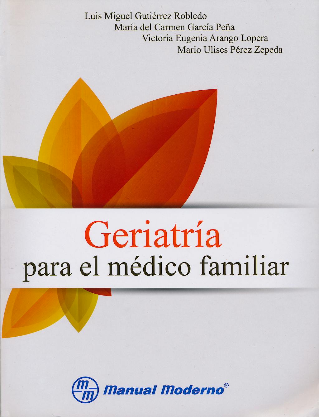 Portada del libro 9786074481198 Geriatría para el Médico Familiar