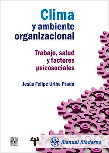 Portada del libro 9786074484533 Clima y Ambiente Organizacional. Trabajo, Salud y Factores Psicosociales