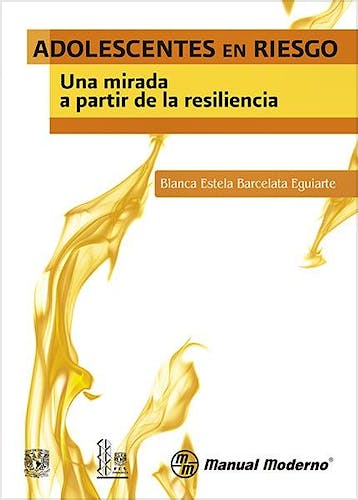 Portada del libro 9786074485134 Adolescentes en Riesgo. Una Mirada a Partir de la Resiliencia