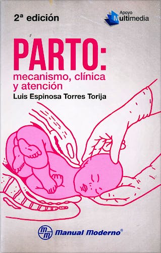 Portada del libro 9786074485899 Parto: Mecanismo, Clínica y Atención