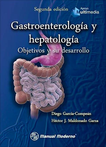 Portada del libro 9786074486391 Gastroenterología y Hepatología. Objetivos y su Desarrollo