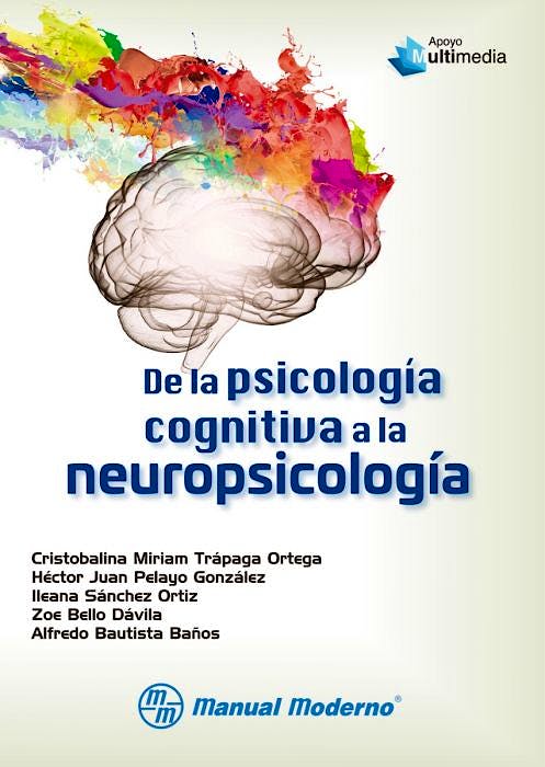 Portada del libro 9786074486599 De la Psicología Cognitiva a la Neuropsicología