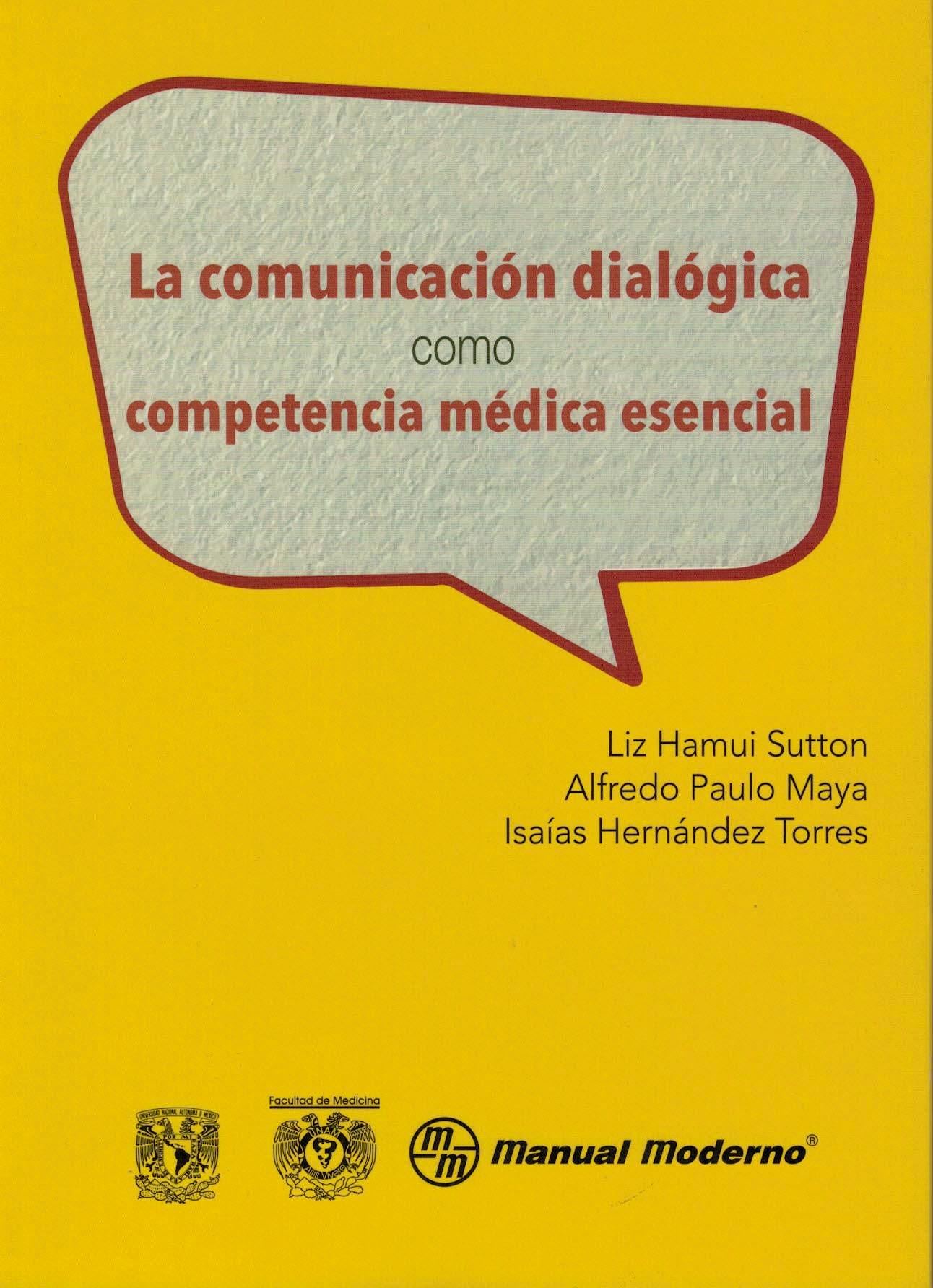 Portada del libro 9786074486759 La Comunicación Dialógica como Competencia Médica Esencial
