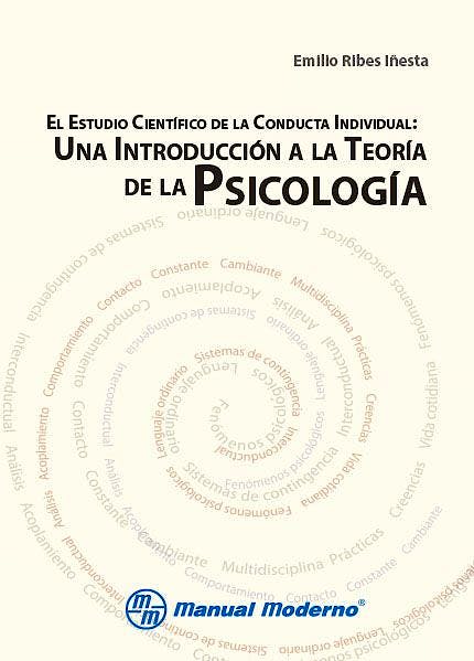 Portada del libro 9786074486902 El Estudio Científico de la Conducta Individual. Una Introducción a la Teoría de la Psicología