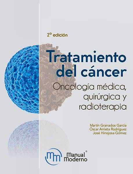 Portada del libro 9786074488340 Tratamiento del Cáncer. Oncología Médica, Quirúrgica y Radioterapia