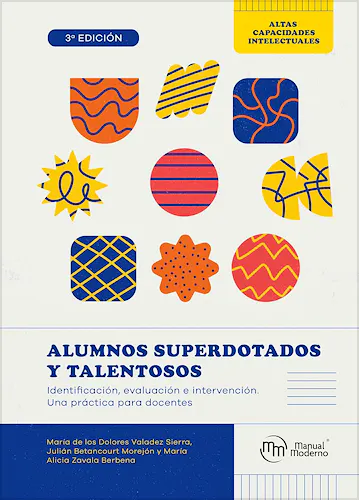 Portada del libro 9786074489569 Alumnos Superdotados y Talentosos. Identificación, Evaluación e Intervención. Una Práctica para Docentes