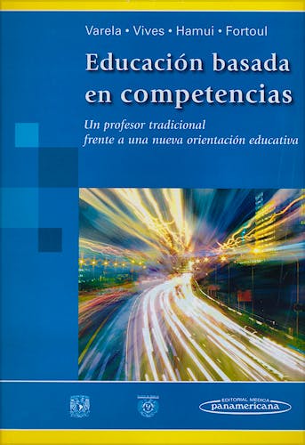 Portada del libro 9786077743361 Educación Basada en Competencias. Un Profesor Tradicional Frente a una Nueva Orientación Educativa
