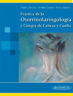 Portada del libro 9786077743712 Practica de la Otorrinolaringologia y Cirugia de Cabeza y Cuello
