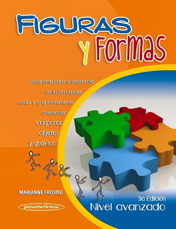 Portada del libro 9786077743842 Figuras y Formas, Nivel Avanzado. Programa para el Desarrollo de la Percepcion Visual y el Aprestamiento Preescolar: Corporal, Objetal y Grafico