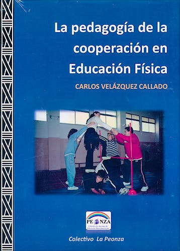 Portada del libro 9786079240004 La Pedagogía de la Cooperación en Educación Física