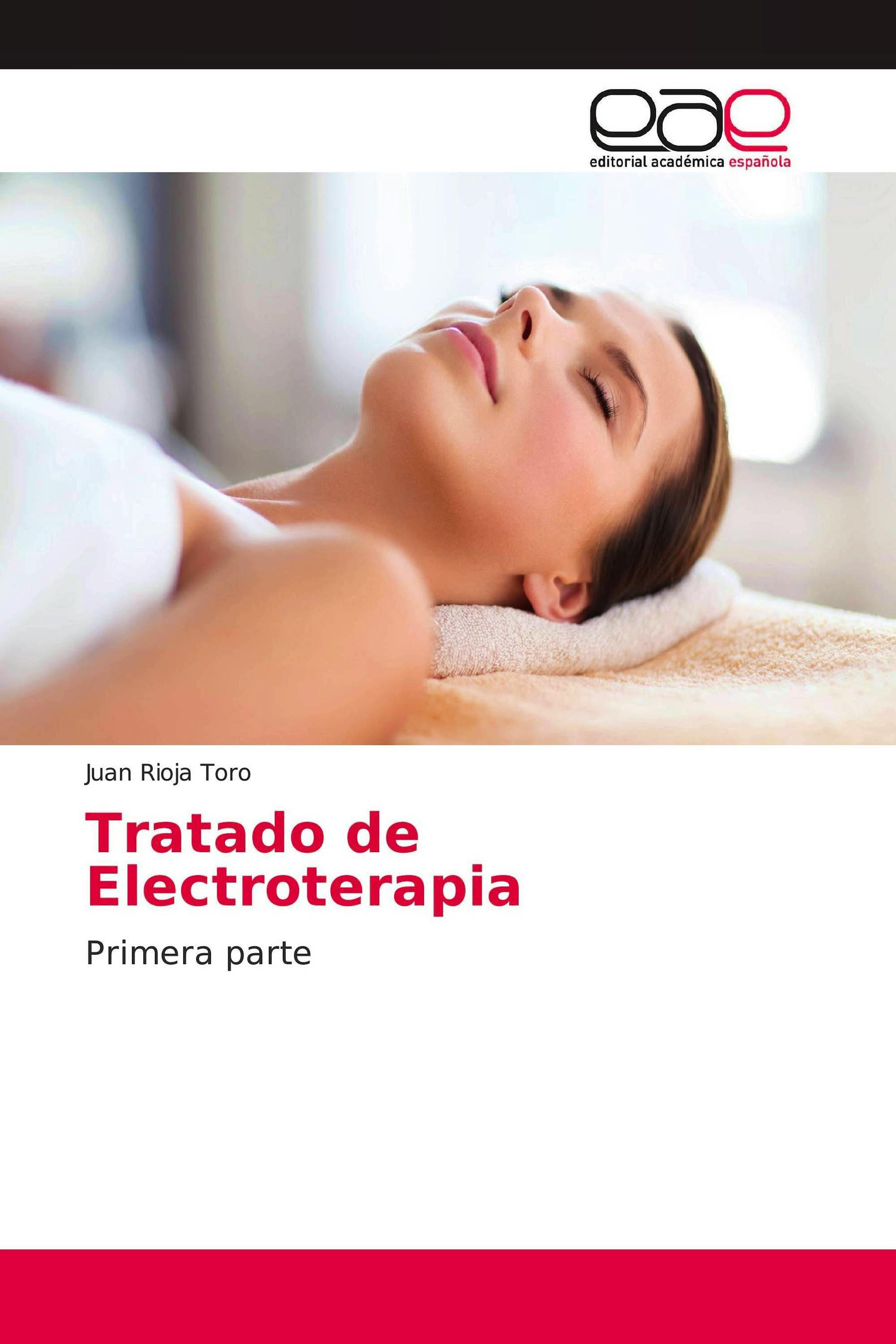 Portada del libro 9786202243520 Tratado de Electroterapia. Primera parte