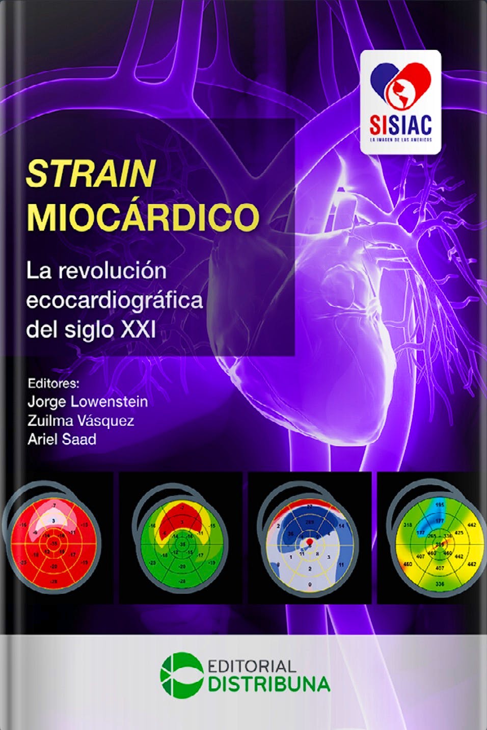 Portada del libro 9786287673830 Strain Miocárdico. La Revolución Ecocardiográfica del Siglo XXI