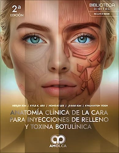 Portada del libro 9786287681958 Anatomía Clínica de la Cara para Inyecciones de Relleno y Toxina Botulínica. Pautas Anatómicas Novedosas