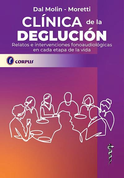 Portada del libro 9786316690012 Clínica de la Deglución. Relatos e Intervenciones Fonoaudiológicas en Cada Etapa de la Vida