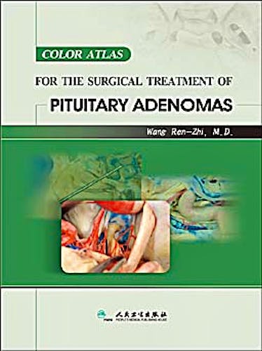 Portada del libro 9787117092531 Color Atlas for the Surgical Treatment of Pituitary Adenomas