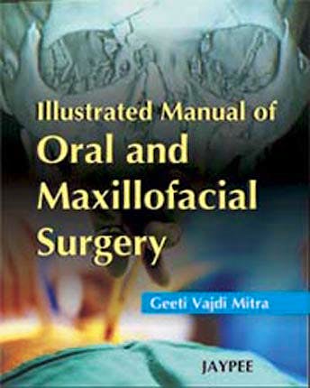 Portada del libro 9788184485097 Illustrated Manual of Oral and Maxillofacial Surgery