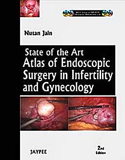 Portada del libro 9788184489903 State of the Art Atlas of Endoscopic Surgery in Infertility and Gynecology