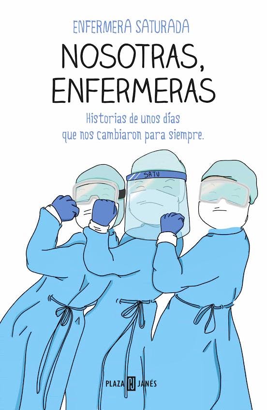 Portada del libro 9788401025716 Nosotras, Enfermeras. Historias de unos Días que Nos Cambiaron para Siempre