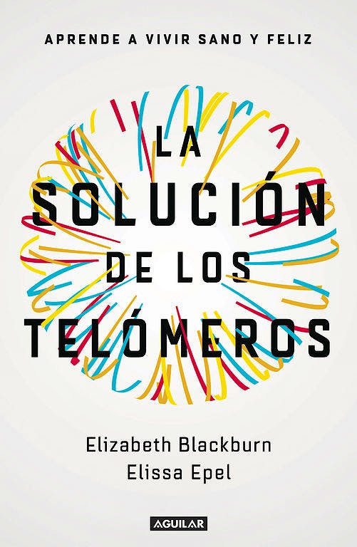 Portada del libro 9788403501140 La Solución de los Telómeros. Aprende a Vivir Sano y Feliz