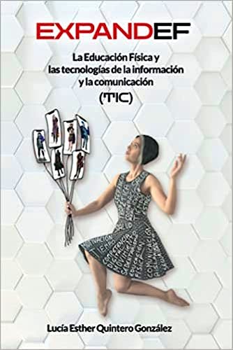 Portada del libro 9788409307708 EXPANDEF. La Educación Física y las Tecnologías de la Información y Comunicación (TIC)