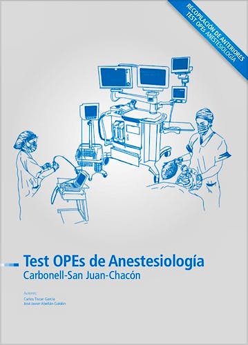Portada del libro 9788409347278 Test OPEs de Anestesiología. Recopilación de Anteriores Test OPEs Anestesiología