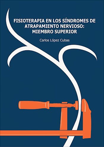 Portada del libro 9788409733361 Fisioterapia en los Síndromes de Atrapamiento Nervioso: Miembro Superior