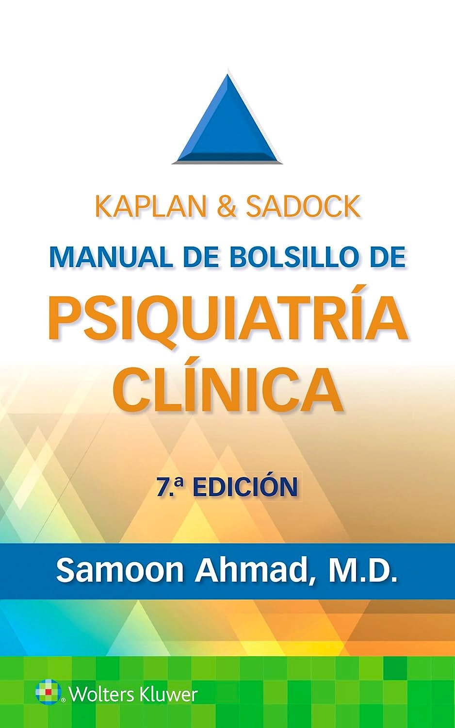 Portada del libro 9788410022874 KAPLAN y SADOCK Manual de Bolsillo de Psiquiatría Clínica