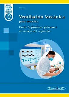 Portada del libro 9788411063524 Ventilación Mecánica para Noveles. Desde la Fisiología Pulmonar al Manejo del Respirador