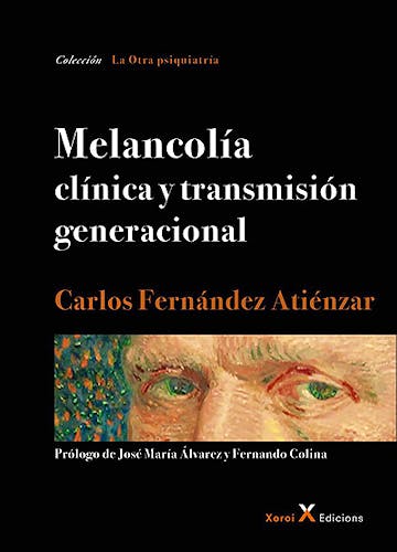 Portada del libro 9788412016604 Melancolía Clínica y Transmisión Generacional (La Otra Psiquiatría)