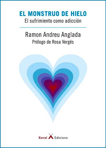 Portada del libro 9788412082821 El Monstruo de Hielo. El Sufrimiento como Adicción