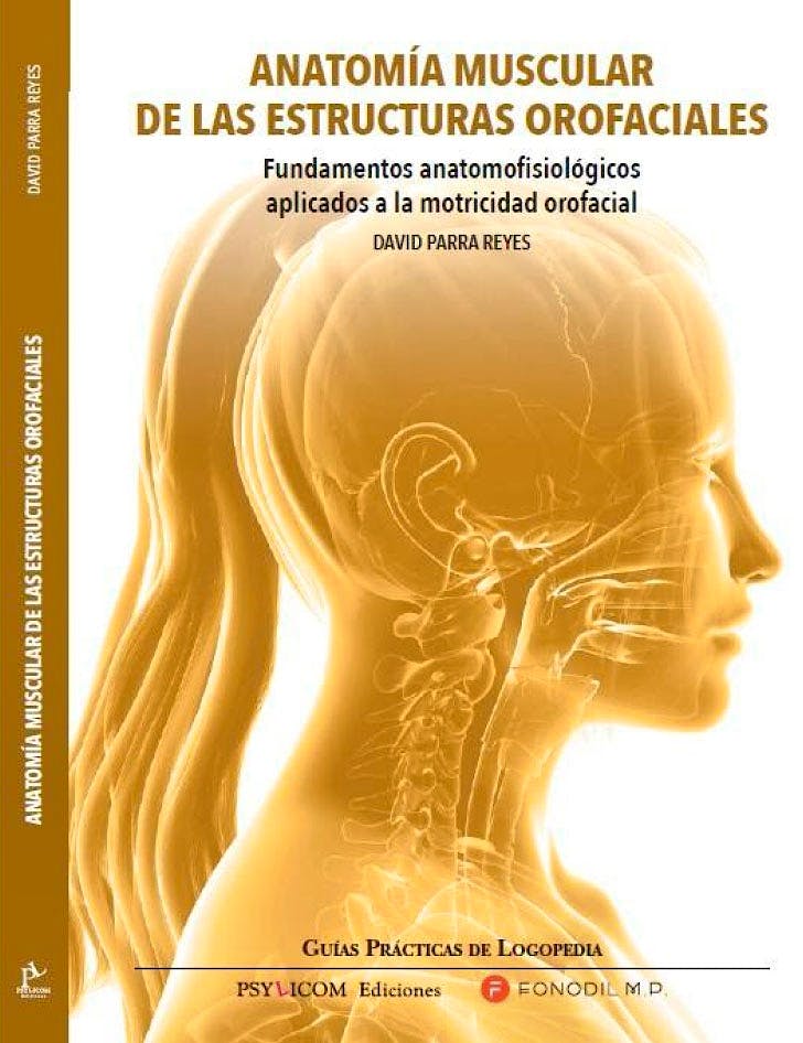 Portada del libro 9788412156782 Anatomía Muscular de las Estructuras Orofaciales. Fundamentos Anatomofisiológicos Aplicados a la Motricidad Orofacial