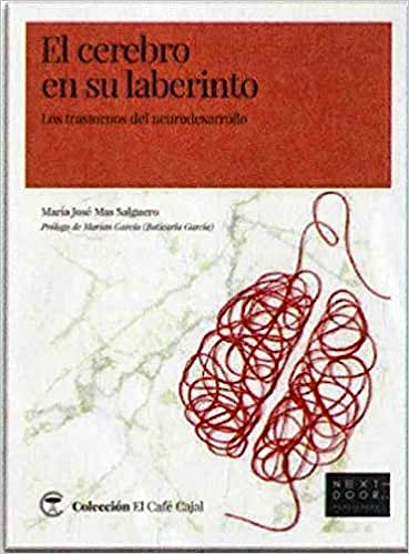 Portada del libro 9788412159813 El Cerebro en Su Laberinto. Los Trastornos del Neurodesarrollo