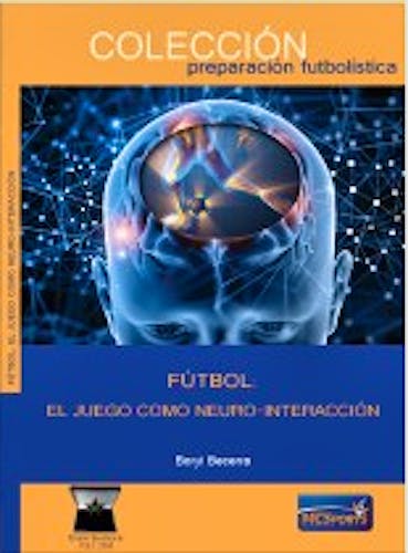 Portada del libro 9788412197358 Fútbol. El Juego como Neuro-Interacción