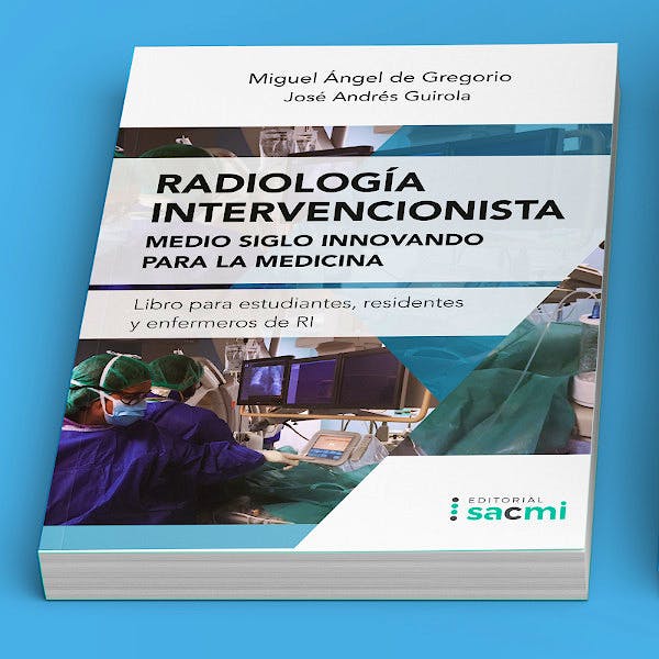 Portada del libro 9788412198614 Radiología Intervencionista. Medio Siglo Innovando para la Medicina. Libro para Estudiantes, Residentes y Enfermeros de RI